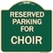Signmission Parking Reserved for Choir Heavy-Gauge Aluminum Architectural Sign, 18" x 18", G-1818-23396 A-DES-G-1818-23396 - alternate 1